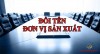Đổi tên đơn vị sản xuất trong Công ty