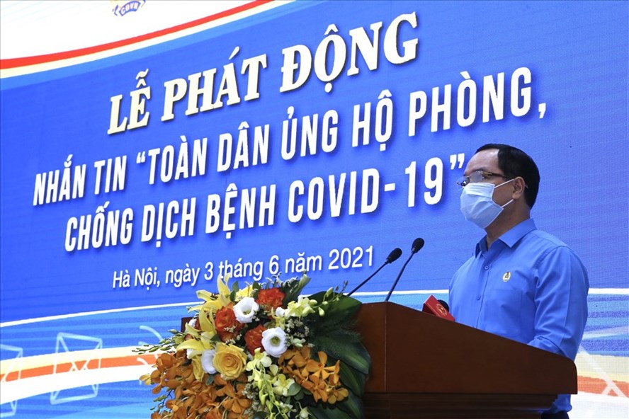 Chủ tịch Tổng LĐLĐVN Nguyễn Đình Khang phát động Chương trình nhắn tin "Toàn dân ủng hộ phòng, chống dịch bệnh COVID-19".