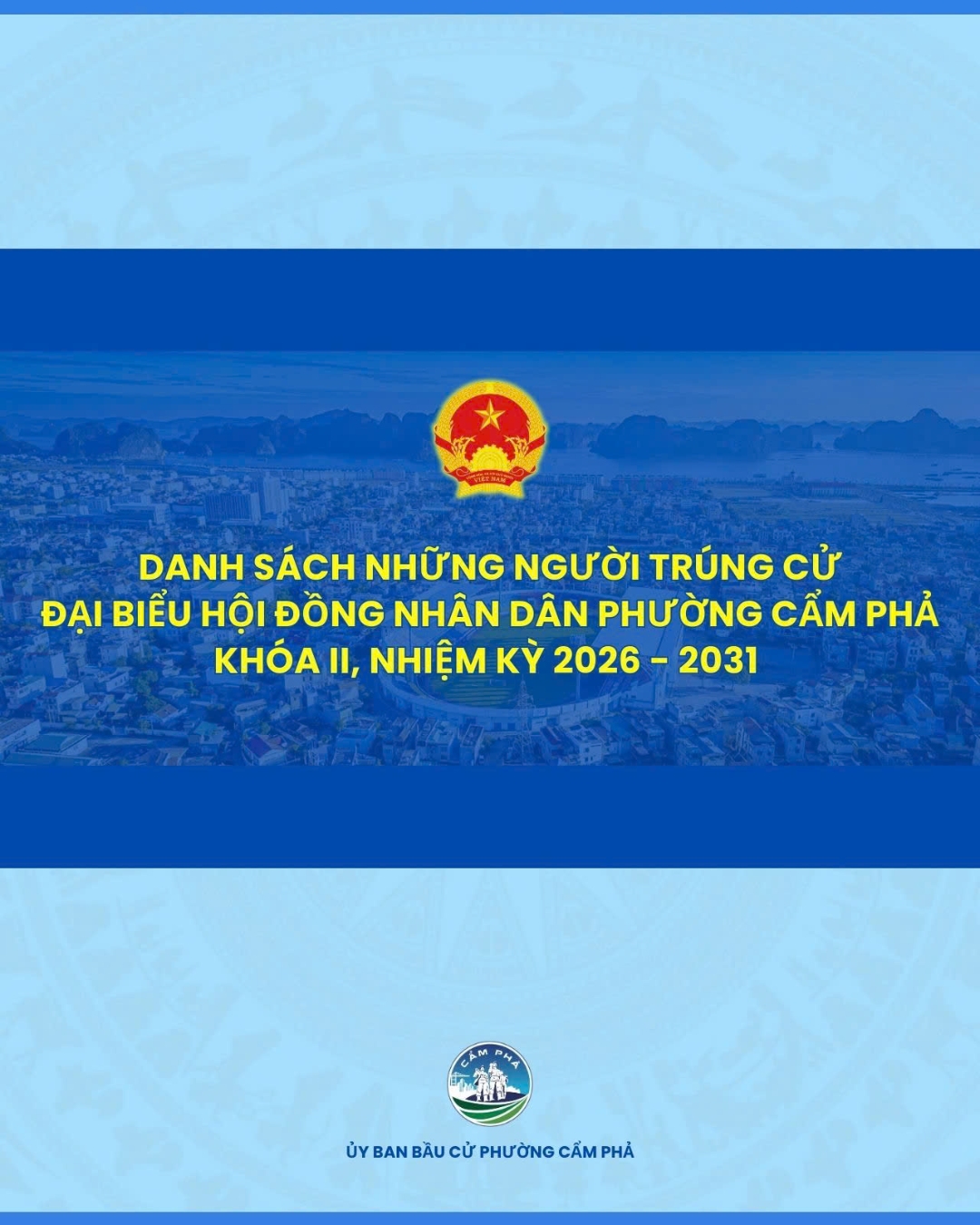 Danh sách những người trúng cử Đại biểu Hội đồng Nhân dân Phường Cẩm Phả khóa II, nhiệm kỳ 2026 - 2031